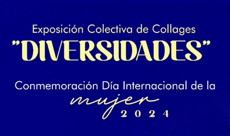 Exposición Colectiva de Collages «Diversidades»