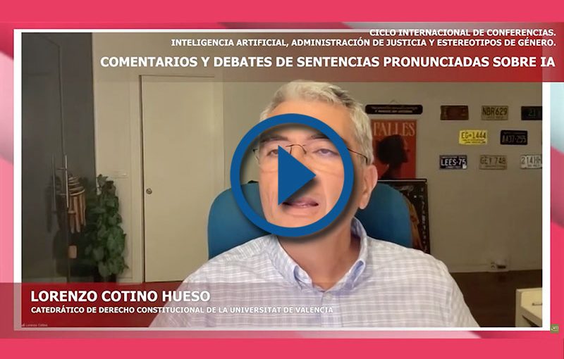DIA 3: CICLO INTERNACIONAL DE CONFERENCIAS: INTELIGENCIA ARTIFICIAL, ADMINISTRACIÓN DE JUSTICIA Y ESTEREOTIPOS DE GÉNERO
