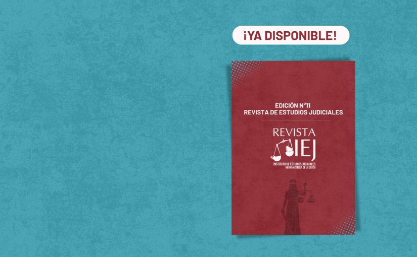 YA ESTÁ DISPONIBLE LA EDICIÓN N°11 DE LA REVISTA DE ESTUDIOS JUDICIALES